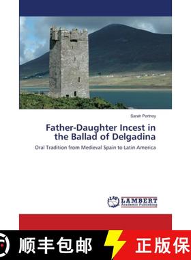 预订 Father-Daughter Incest in the Ballad of Delgadina [9783659116421]