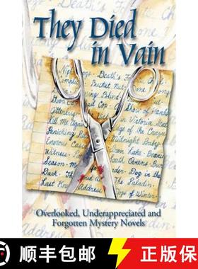 预订 They Died in Vain: Overlooked, Underappreciated and Forgotten Mystery Novels [9780962580475]