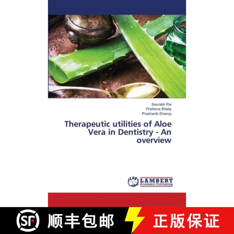 【3-4周达】Therapeutic utilities of Aloe Vera in Dentistry - An overview [9786207647774]