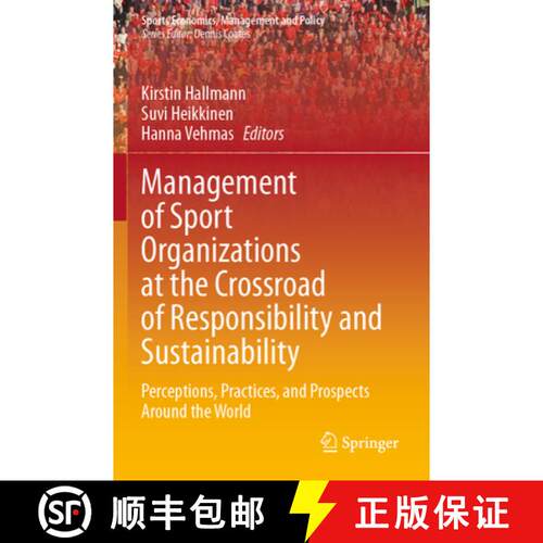 【3-4周达】Management of Sport Organizations at the Crossroad of Responsibility and Sustainability: P... [9783031524912]