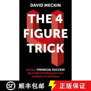 【3-4周达】4 Figure Trick: The book for non-financial managers - How to deliver financial success by ... [9781529343717]