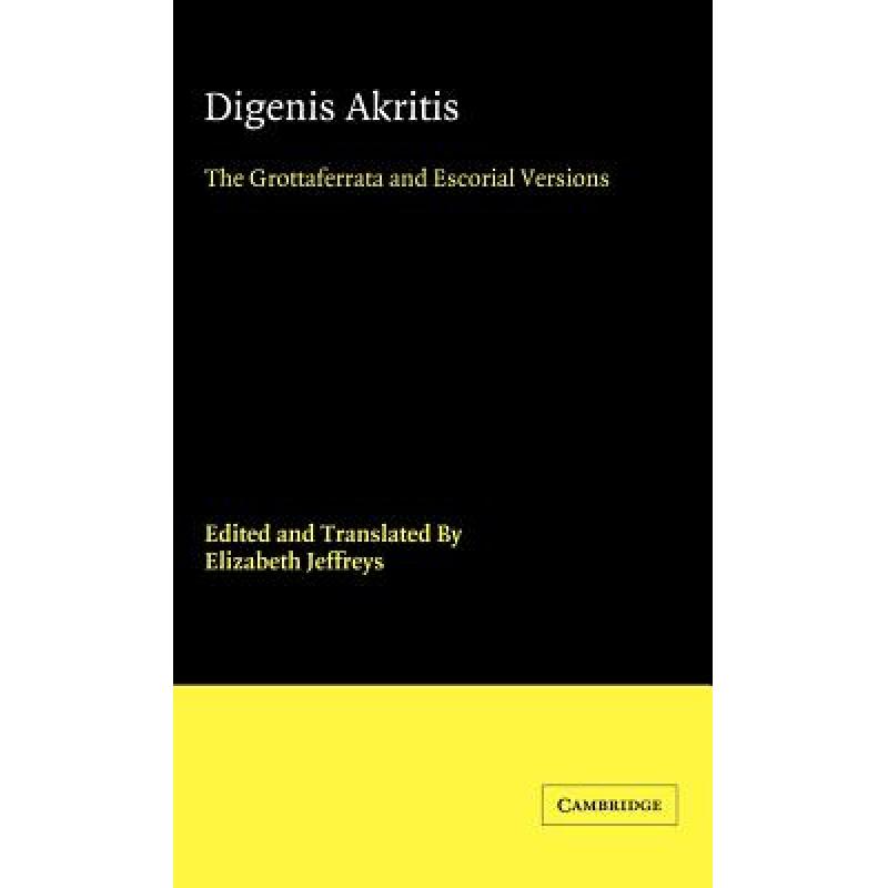 【4周达】Digenis Akritis: The Grottaferrata and Escorial Versions - Digenis Akritis: The Grottaferrat... [9780521394727] 书籍/杂志/报纸 原版其它 原图主图