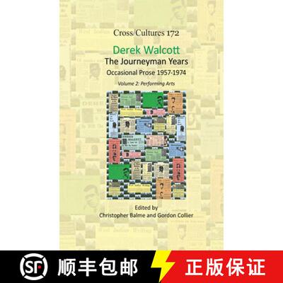 预订 精装 Derek Walcott, The Journeyman Years, Volume 2: Performing Arts: Occasional Prose 1957-1974 ... [9789042037571]
