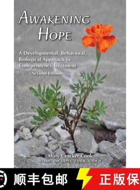 【3-4周达】Awakening Hope. A Developmental, Behavioral, Biological Approach to Codependency Treatment. [9781611700312]