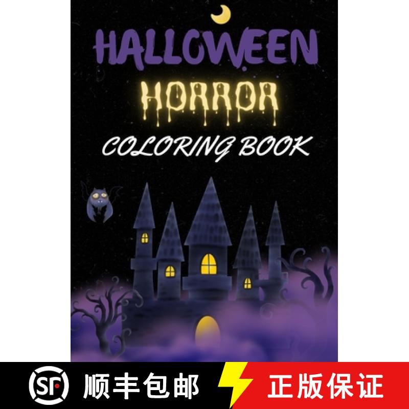 【3-4周达】Halloween Horror Coloring Book: 50 Hair-raising Collection of Dark, Scary and Haunting Col... [9786249488472]