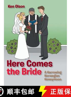 【3-4周达】Here Comes the Bride: A Harrowing Norwegian Honeymoon [9781480842441]