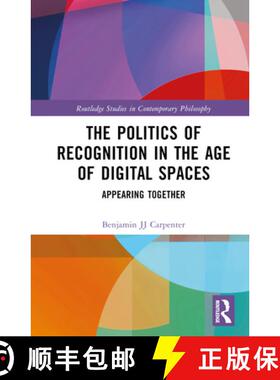 【3-4周达】The Politics of Recognition in the Age of Digital Spaces: Appearing Together [9781032539027]