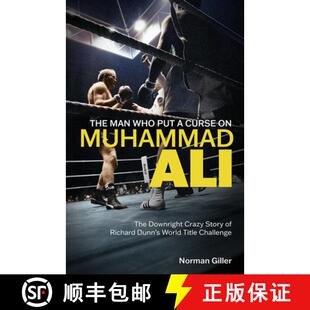 Put Muhammad 3周达 World... Ali Who The Story Man Richard Dunn Downright Crazy Curse 9781801505420