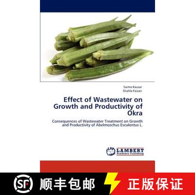 预订 Effect of Wastewater on Growth and Productivity of Okra [9783846538357]