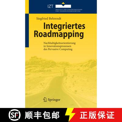 【3-4周达】Integriertes Roadmapping : Nachhaltigkeitsorientierung in Innovationsprozessen des Pervasi... [9783642107535]