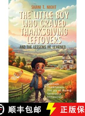预订 The Little Boy Who Craved Thanksgiving Leftovers: And the Lessons He Learned [9781953364425]