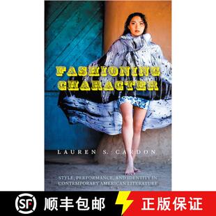 Fashioning and 预订 Contemporary 9780813945897 Style Literature Character Performance American Identity