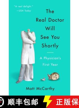 【3-4周达】The Real Doctor Will See You Shortly: A Physician's First Year [9780804138673]