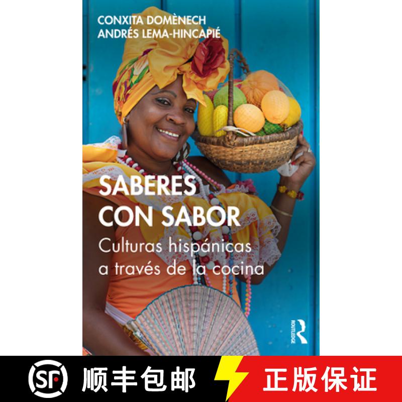 【3-4周达】Saberes con sabor : Culturas hispánicas a través de la cocina [9781138359642]