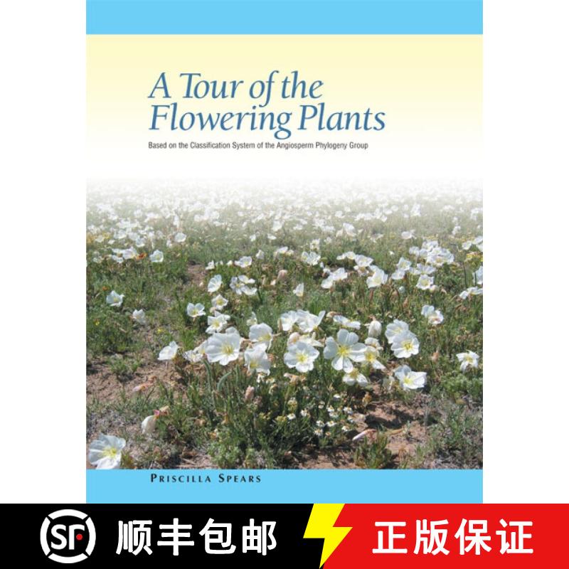 预订 A Tour of the Flowering Plants: Based on the Classification System of the Angiosperm Phylogeny G... [9781930723481]