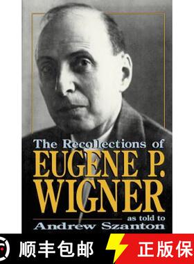 【3-4周达】Recollections Of Eugene P. Wigner: As Told To Andrew Szanton [9780738208862]