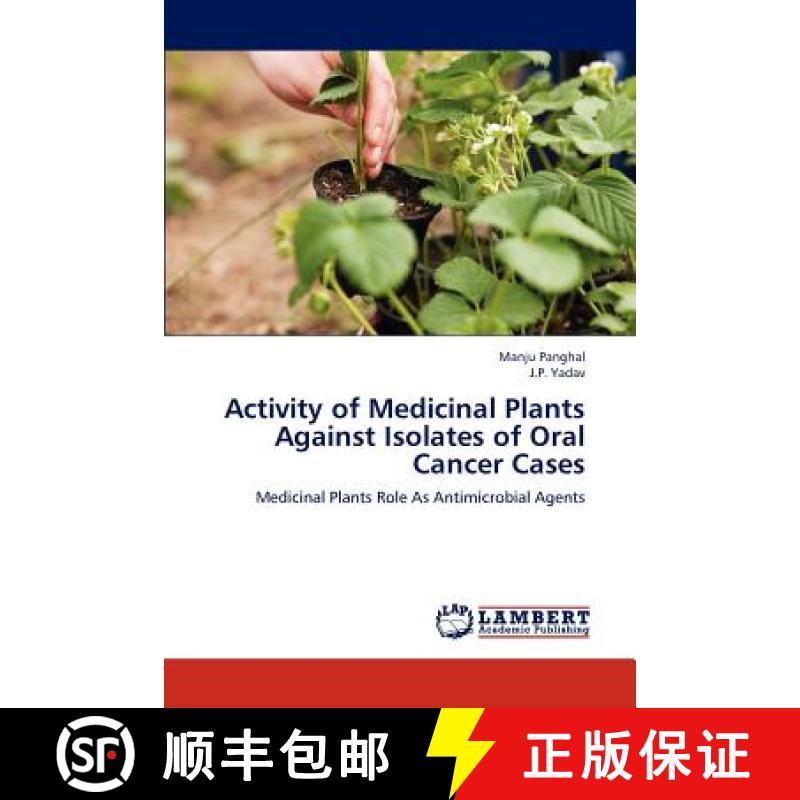 预订 Activity of Medicinal Plants Against Isolates of Oral Cancer Cases [9783659149214]