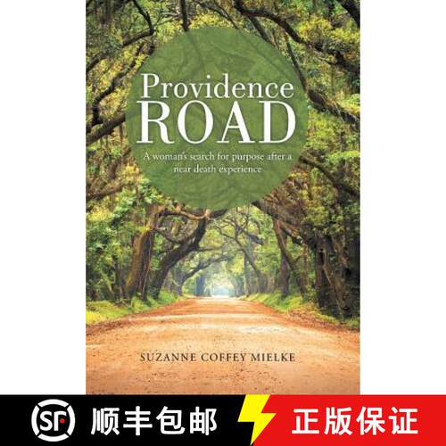 【3-4周达】精装 Providence Road: A Woman's Search for Purpose After a Near Death Experience [9781490840857]