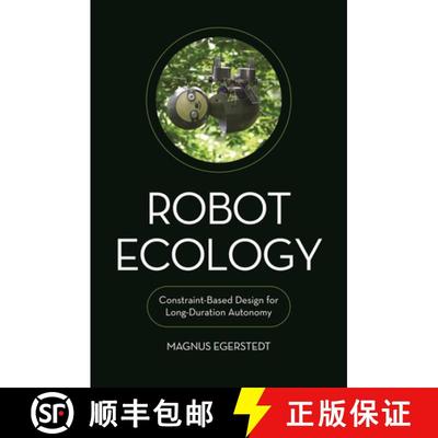 【4周达】Robot Ecology: Constraint-Based Design for Long-Duration Autonomy [9780691211688]