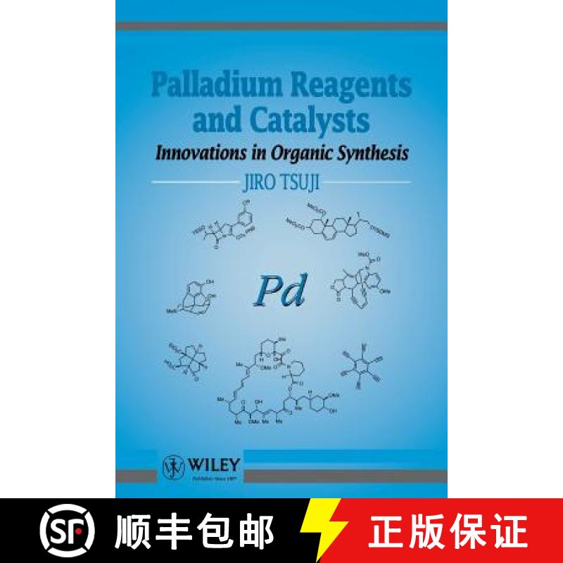 【3-4周达】Palladium Reagents & Catalysts - Innovations In Organic Synthesis [Wiley化学化工] [9780471972020]