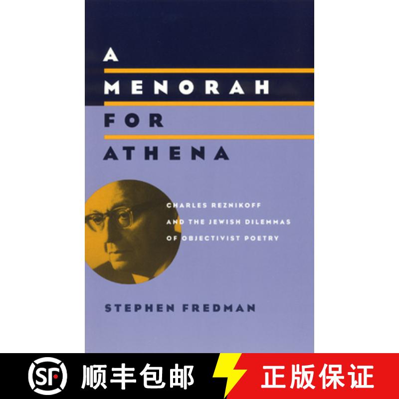 【3-4周达】A Menorah for Athena: Charles Reznikoff and the Jewish Dilemmas of Objectivist Poetry [9780226261393]