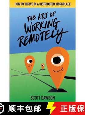 【3-4周达】The Art of Working Remotely: How to Thrive in a Distributed Workplace [9781733991308]