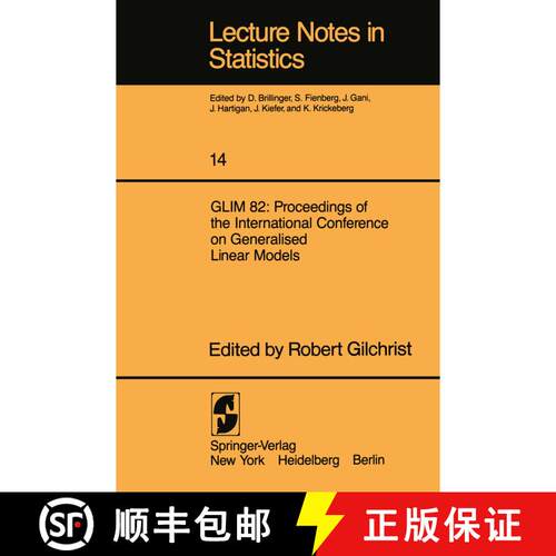 【3-4周达】GLIM 82: Proceedings of the International Conference on Generalised Linear Models: Proceed... [9780387907772]