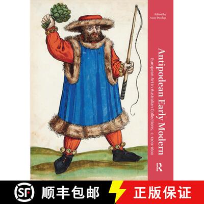 【3-4周达】精装 Antipodean Early Modern – European Art in Australian Collections, c. 1200–1600 [9789462985209]