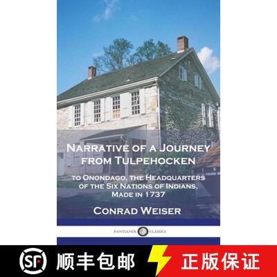 【3-4周达】Narrative of a Journey from Tulpehocken: to Onondago, the Headquarters of the Six Nations ... [9781789874723]
