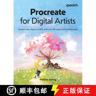 预订 Procreate for Digital Artists: Sharpen your digital art skills with over 50 expert-led walkthroughs [9781835082980]