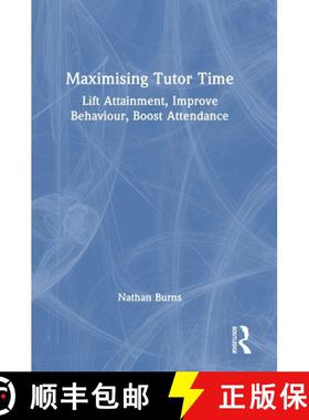 【3-4周达】Maximising Tutor Time: Lift Attainment, Improve Behaviour, Boost Attendance [9781032997612]