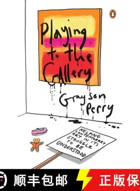 【3-4周达】Playing to the Gallery: Helping Contemporary Art in Its Struggle to Be Understood [9780143127352]