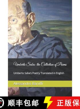 【3-4周达】Umberto Saba: the Collection of Poems. Umberto Saba's Poetry Translated in English [9781678126179]