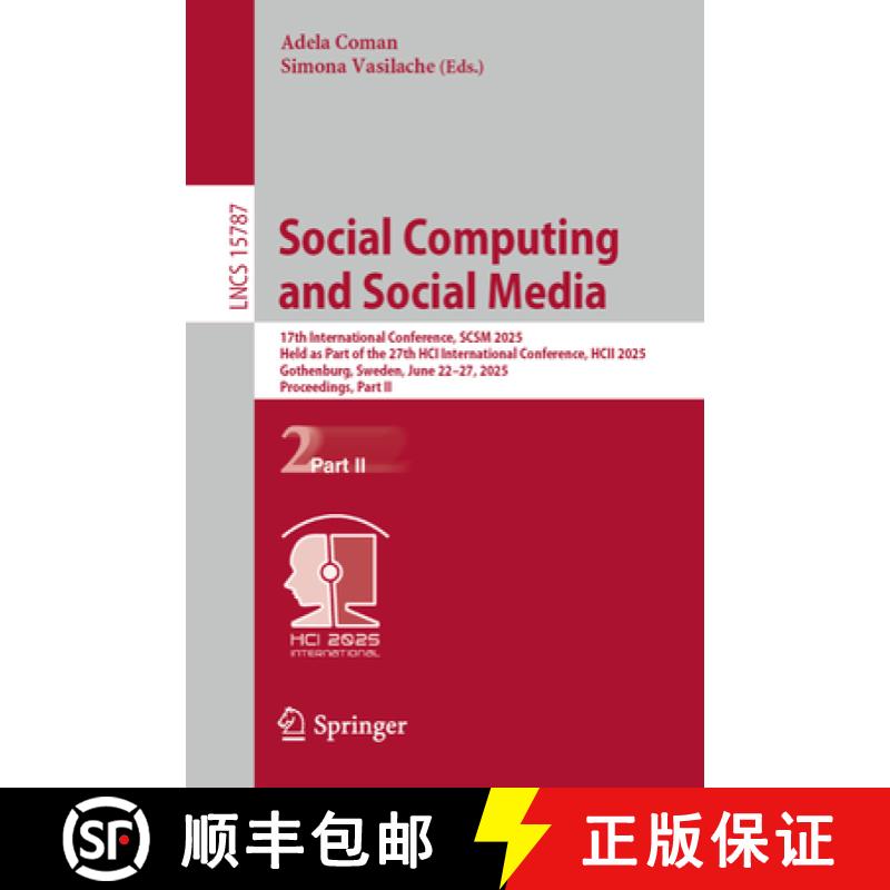 【3-4周达】Social Computing and Social Media: 17th International Conference, SCSM 2025, Held as Part ... [9783031935350]