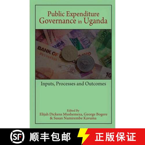 【3-4周达】Public Expenditure Governance in Uganda : Inputs, Processes and Outcomes [9781909112810]