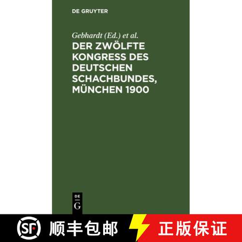 【3-4周达】精装 Der Zwölfte Kongress des Deutschen Schachbundes, München 1900 [9783112686195]