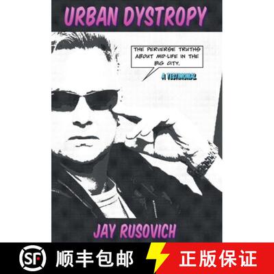 【3-4周达】Urban Dystrophy: The Perverse Truths about Mid-Life in the Big City [9780986370304]