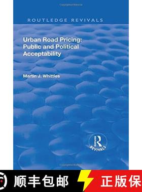 【3-4周达】Urban Road Pricing: Public and Political Acceptability [9781138709379]