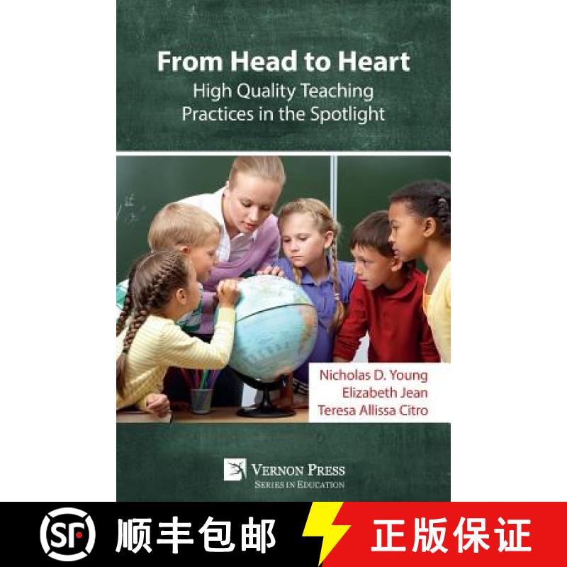 【3-4周达】From Head to Heart: High Quality Teaching Practices in the Spotlight: High Quality Teachin... [9781622734948]