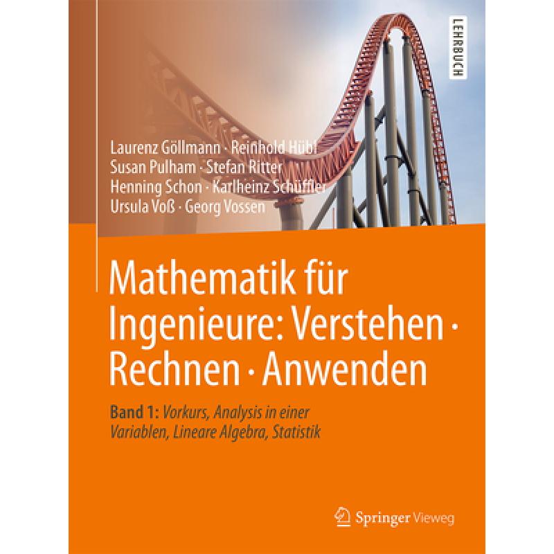 【4周达】Mathematik Für Ingenieure: Verstehen- Rechnen- Anwenden: Band 1: Vorkurs, Analysis in Ein...[9783662538661]-封面