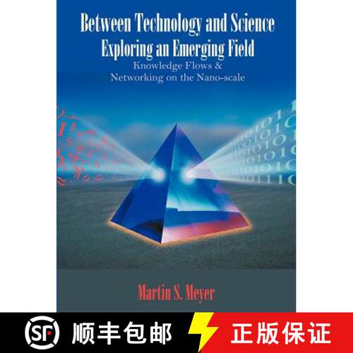 【3-4周达】Between Technology and Science: Exploring an Emerging Field: Knowledge Flows and Networkin... [9781581122534]