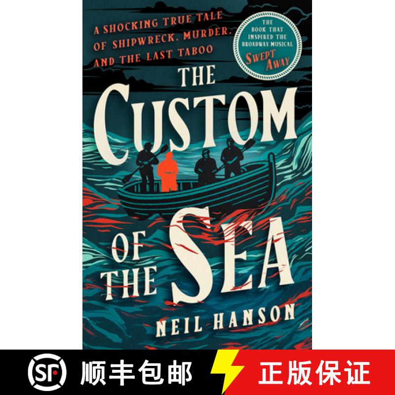 【3-4周达】The Custom of the Sea: A Shocking True Tale of Shipwreck, Murder, and the Last Taboo [9781504096898]