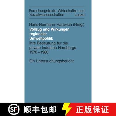 【3-4周达】Vollzug und Wirkungen regionaler Umweltpolitik : Ihre Bedeutung für die private Industrie... [9783663011347]