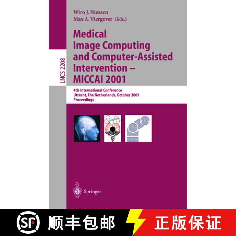【3-4周达】Medical Image Computing and Computer-Assisted Intervention - Miccai 2001: 4th Internationa... [9783540426974]