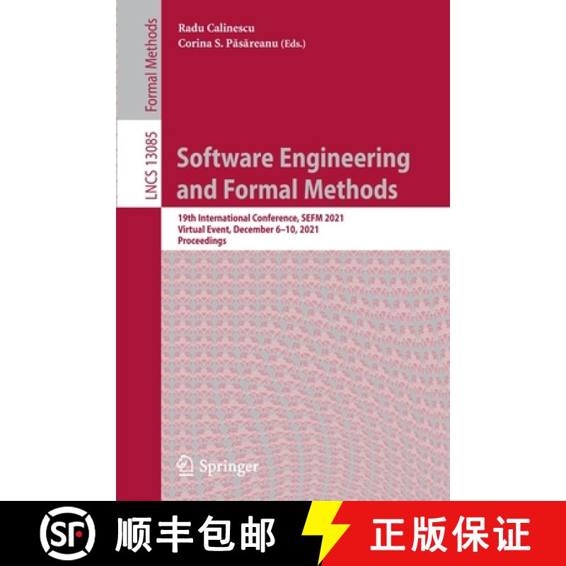 【3-4周达】Software Engineering and Formal Methods : 19th International Conference, SEFM 2021, Virtua... [9783030921231]