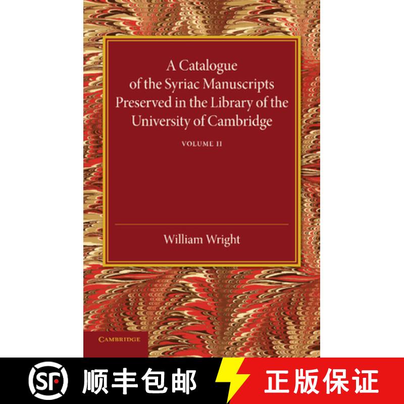 【3-4周达】A Catalogue of the Syriac Manuscripts Preserved in the Library of the University of Cambri... [9781107440739]