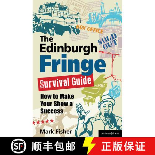 【3-4周达】The Edinburgh Fringe Survival Guide: How to Make Your Show A Success [9781408132524]