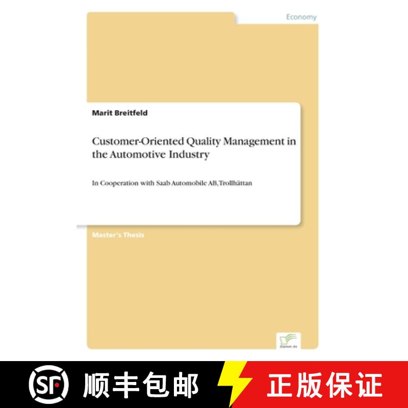 预订 Customer-Oriented Quality Management in the Automotive Industry: In Cooperation with Saab Automo... [9783838686028]