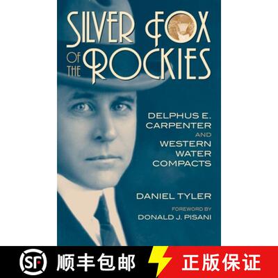 预订 精装 Silver Fox of the Rockies – Delphus E. Carpenter and Western Water Compacts [9780806135151]