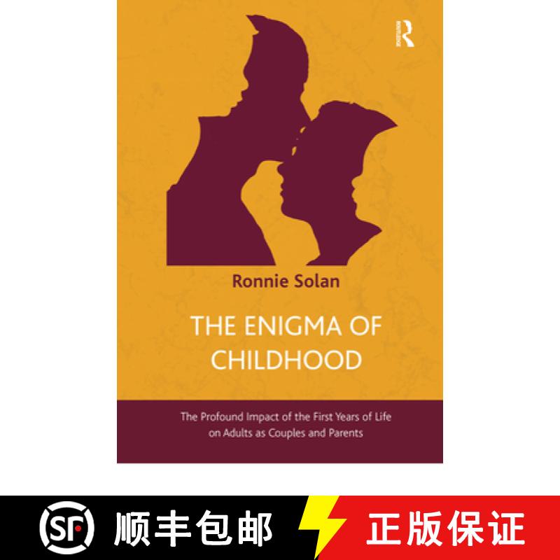 【3-4周达】The Enigma of Childhood: The Profound Impact of the First Years of Life on Adults as Coupl... [9780367103163]